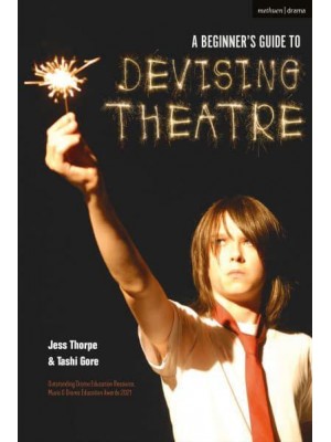 A Beginner's Guide to Devising Theatre