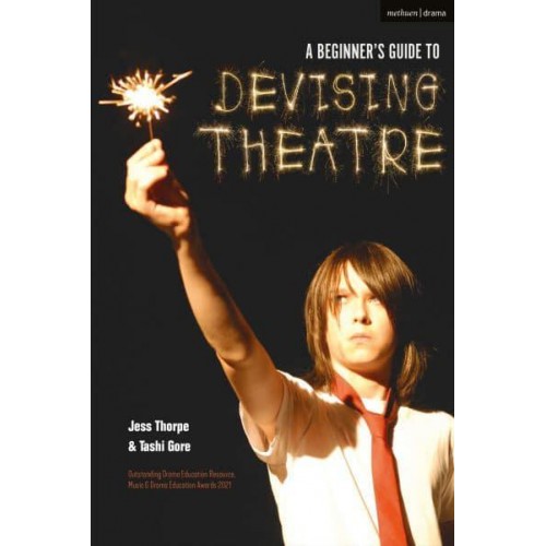 A Beginner's Guide to Devising Theatre