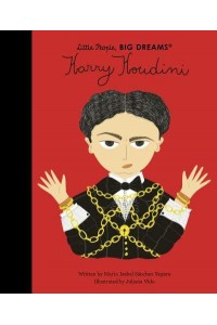 Harry Houdini - Little People, Big Dreams