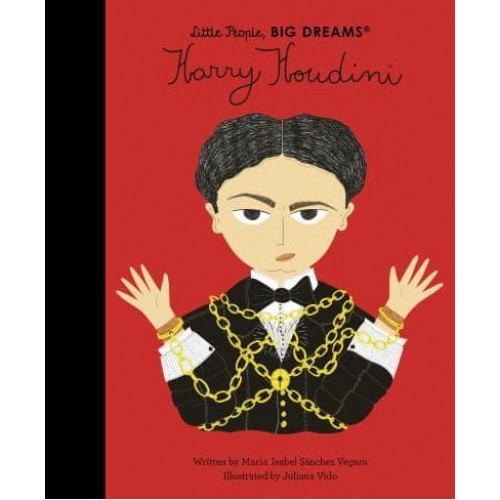 Harry Houdini - Little People, Big Dreams