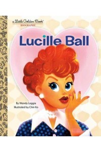 Lucille Ball - A Little Golden Book Biography