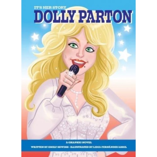 Dolly Parton A Graphic Novel - It's Her Story