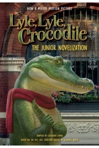 Lyle, Lyle, Crocodile The Junior Novelization