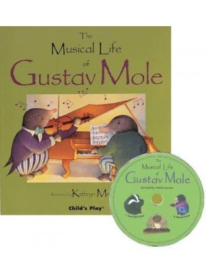The Musical Life of Gustav Mole - Child's Play Library