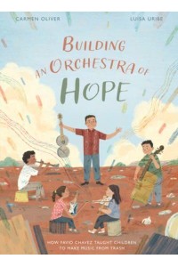 Building an Orchestra of Hope How Favio Chavez Taught Children to Make Music from Trash