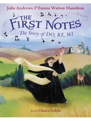 The First Notes The Story of Do, Re, Mi