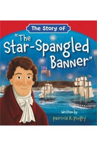 The Story of 'The Star-Spangled Banner'