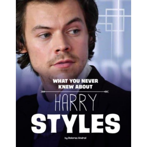 What You Never Knew About Harry Styles - Behind the Scenes Biographies