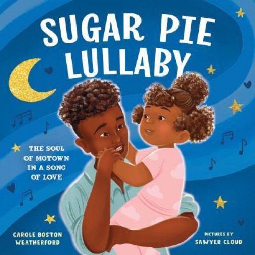 Sugar Pie Lullaby The Soul of Motown in a Song of Love