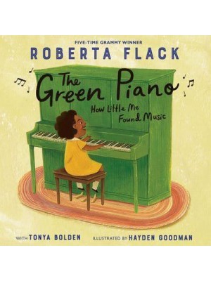 The Green Piano How Little Me Found Music