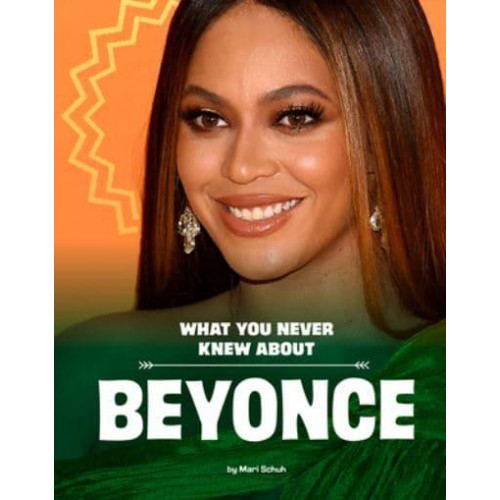 What You Never Knew About Beyoncé - Behind the Scenes Biographies