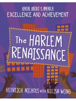 The Harlem Renaissance - Racial Justice : Excellence and Achievement