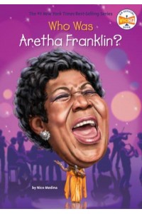 Who Is Aretha Franklin? - Who Was?