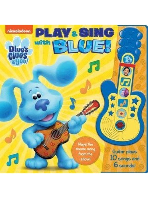 Nickelodeon Blue's Clues & You!: Play & Sing With Blue! Sound Book