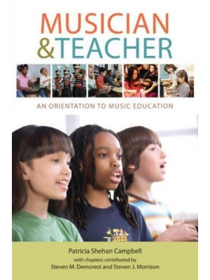 Musician and Teacher An Orientation to Music Education