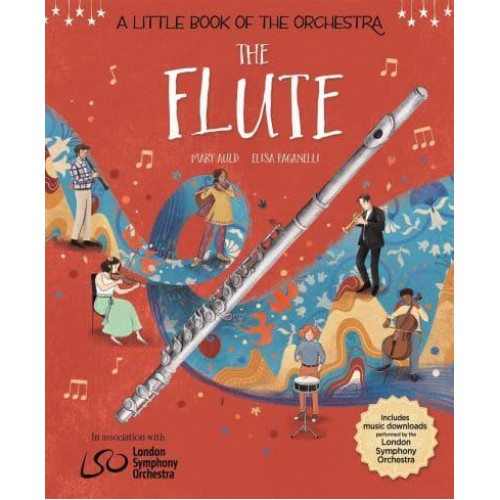 A Little Book of the Orchestra: The Flute - A Little Book the Orchestra