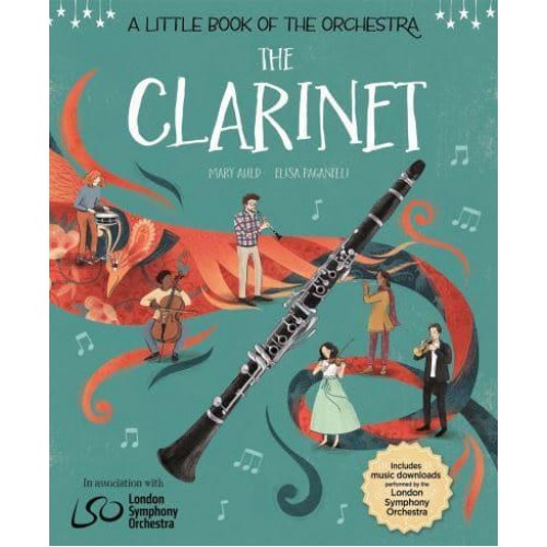 A Little Book of the Orchestra: The Clarinet - A Little Book the Orchestra