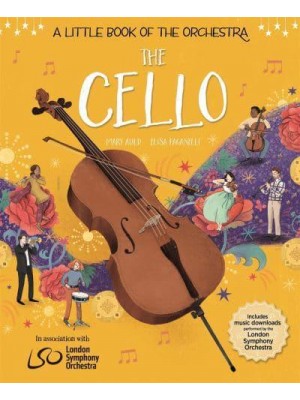 A Little Book of the Orchestra: The Cello - A Little Book the Orchestra