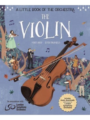 A Little Book of the Orchestra: The Violin - A Little Book the Orchestra