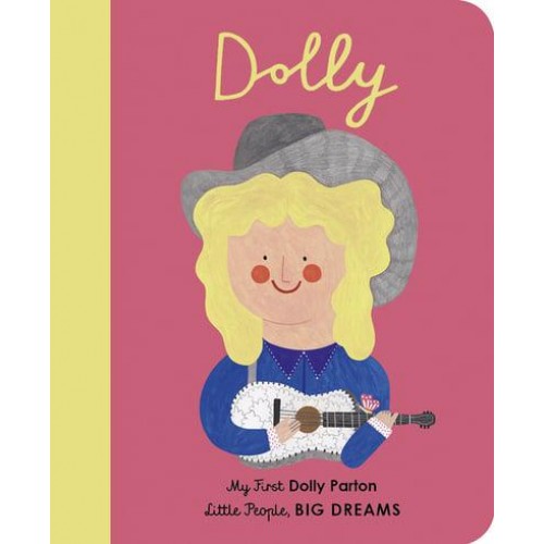 Dolly My First Dolly Parton - Little People, Big Dreams