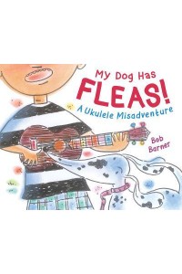 My Dog Has Fleas - A Ukulele Misadventure