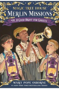 A Good Night for Ghosts. A Stepping Stone Book (TM) - Magic Tree House (R) Merlin Mission