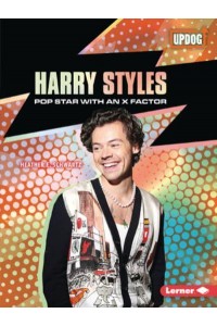 Harry Styles Pop Star With an X Factor - In the Spotlight (Updog Books (Tm))