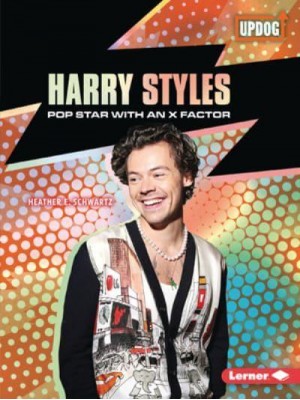 Harry Styles Pop Star With an X Factor - In the Spotlight (Updog Books (Tm))