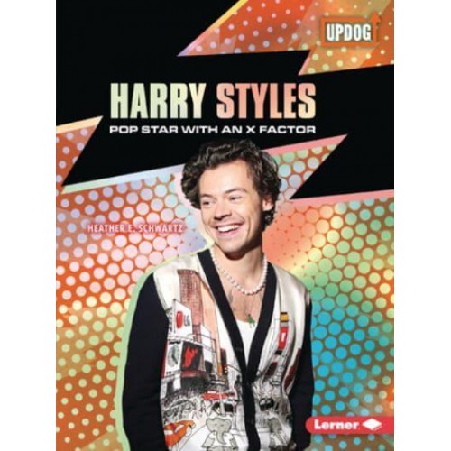 Harry Styles Pop Star With an X Factor - In the Spotlight (Updog Books (Tm))