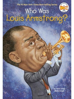 Who Was Louis Armstrong? - Who Was?