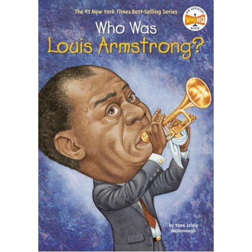 Who Was Louis Armstrong? - Who Was?