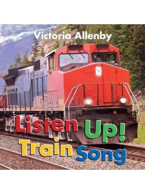 Listen Up! Train Song - Big, Little Concepts