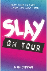 SLAY on Tour - Slay