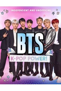 BTS Independent and Unofficial : K-Pop Power!