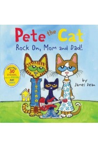 Pete the Cat: Rock On, Mom and Dad! - Pete the Cat