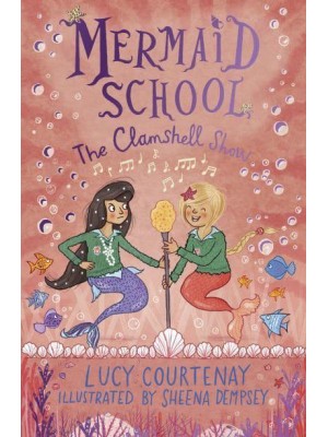 The Clamshell Show - The Mermaid School Series