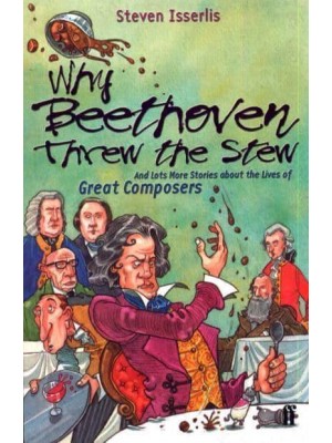 Why Beethoven Threw the Stew