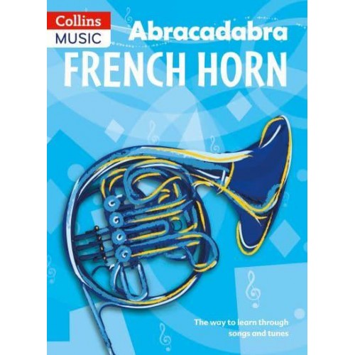 Abracadabra French Horn (Pupil's Book) The Way to Learn Through Songs and Tunes - Abracadabra Brass