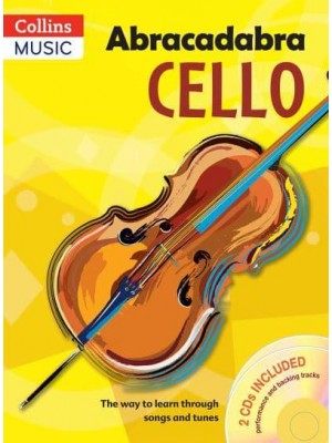 Abracadabra Cello. Pupil's Book The Way to Learn Through Songs and Tunes - Abracadabra Strings Series