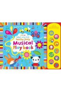 Baby's Very First Musical Play Book - Baby's Very First Touchy-Feely Playbook