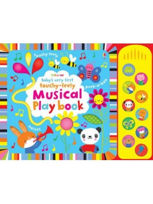 Baby's Very First Musical Play Book - Baby's Very First Touchy-Feely Playbook