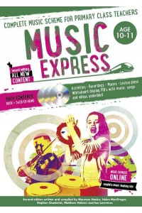 Music Express Ages 10-11 Complete Music Scheme for Primary Class Teachers - Music Express