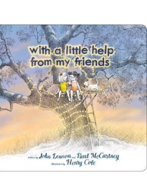 With a Little Help from My Friends - A Classic Board Book