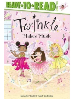 Twinkle Makes Music - Twinkle