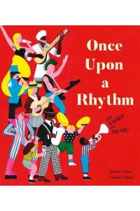 Once Upon a Rhythm The Story of Music