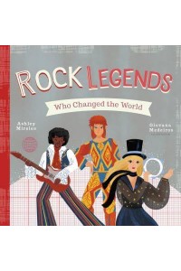 Rock Legends Who Changed the World