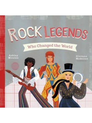 Rock Legends Who Changed the World