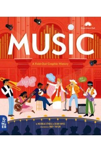 Music A Fold-Out Graphic History - What on Earth Fold-Out Graphic History Series