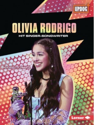Olivia Rodrigo Hit Singer-Songwriter - In the Spotlight (Updog Books (Tm))
