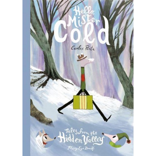 Hello, Mister Cold - Tales from the Hidden Valley